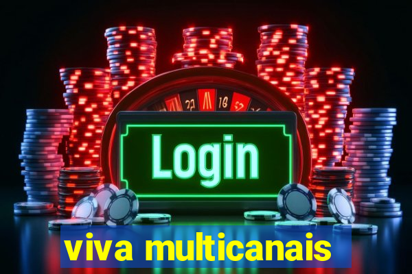 viva multicanais